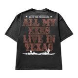 All My Exes Live In Texas - Streetwear Classic tee